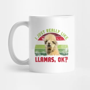 I Just Really Like Llamas, OK? Mug